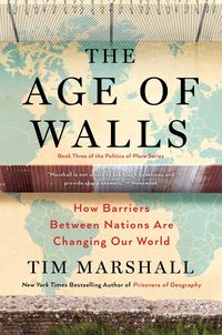 Bild vom Artikel The Age of Walls: How Barriers Between Nations Are Changing Our World vom Autor Tim Marshall