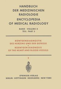 Produktbild: R&ouml;ntgendiagnostik des Herzens und der Gef&auml;sse Teil 3 / Roentgen Diagnosis of the Heart and Blood Vessels Part 3