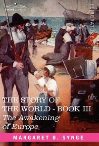 Produktbild: The Awakening of Europe, Book III of the Story of the World