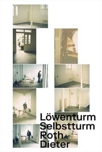 Produktbild: Dieter Roth. Selbstturm; L&ouml;wenturm