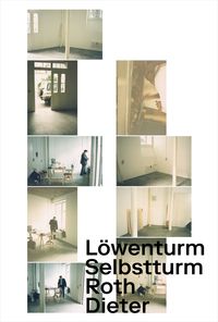 Produktbild: Dieter Roth. Selbstturm; L&ouml;wenturm