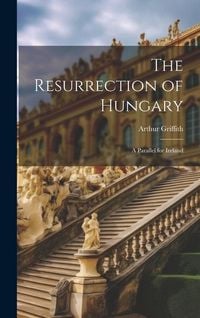 Produktbild: The Resurrection of Hungary
