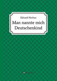 Produktbild: Man nannte mich Deutschenkind