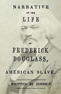 Produktbild: Narrative of the Life of Frederick Douglass - An American Slave