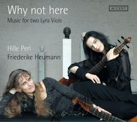Why not here-Music for two Lyra Viols