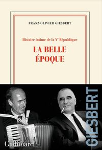 Produktbild: Giesbert, F: Histoire intime de la Ve R&eacute;publique 2 - belle