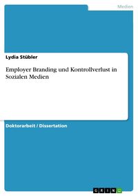 Bild vom Artikel Employer Branding und Kontrollverlust in Sozialen Medien vom Autor Lydia Stübler