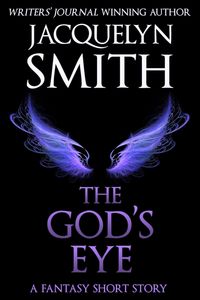 Bild vom Artikel God's Eye: A Fantasy Short Story vom Autor Jacquelyn Smith