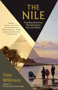 Bild vom Artikel The Nile: Travelling Downriver Through Egypt's Past and Present vom Autor Toby Wilkinson