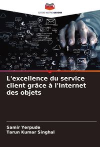 Produktbild: L'excellence du service client gr&acirc;ce &agrave; l'Internet des objets