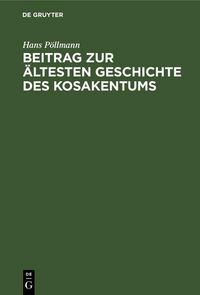 Produktbild: Beitrag zur &auml;ltesten Geschichte des Kosakentums