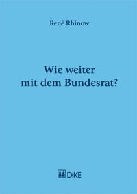 Produktbild: Wie weiter mit dem Bundesrat?