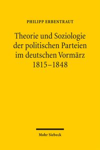 Produktbild: Theorie und Soziologie der politischen Parteien im deutschen Vorm&auml;rz 1815-1848