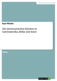 Produktbild: Die missionarischen Kirchen in Lateinamerika, Afrika und Asien