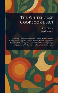 Produktbild: The Whitehouse Cookbook (1887)