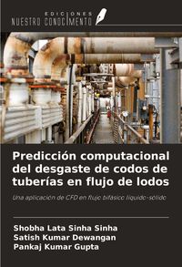 Produktbild: Predicci&oacute;n computacional del desgaste de codos de tuber&iacute;as en flujo de lodos