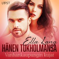 Produktbild: H&auml;nen Tukholmansa: Vanhankaupungin kujat &ndash; eroottinen novelli