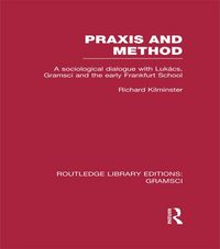Produktbild: Praxis and Method (RLE: Gramsci)