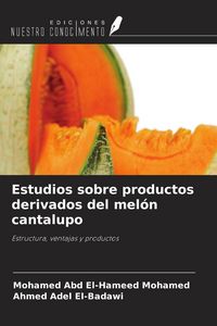 Produktbild: Estudios sobre productos derivados del mel&oacute;n cantalupo