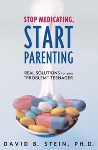 Produktbild: Stop Medicating, Start Parenting