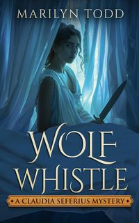 Produktbild: Wolf Whistle (A Claudia Seferius Mystery, #4)