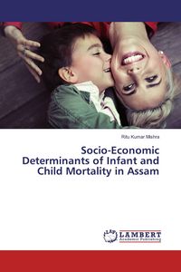 Produktbild: Socio-Economic Determinants of Infant and Child Mortality in Assam