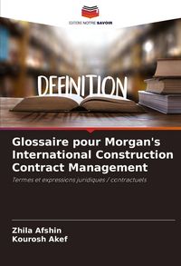 Produktbild: Glossaire pour Morgan's International Construction Contract Management