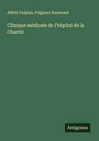 Produktbild: Clinique m&eacute;dicale de l'h&ocirc;pital de la Charit&eacute;
