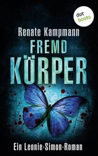 Produktbild: Fremdk&ouml;rper: Ein Leonie-Simon-Roman - Band 3