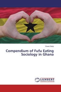 Produktbild: Compendium of Fufu Eating Sociology in Ghana