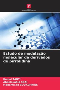 Produktbild: Estudo de modela&ccedil;&atilde;o molecular de derivados de pirrolidina