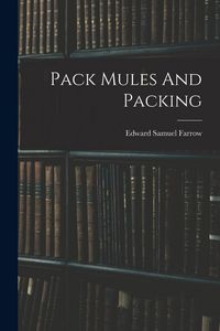 Produktbild: Pack Mules And Packing
