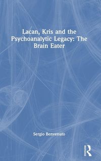 Produktbild: Lacan, Kris and the Psychoanalytic Legacy