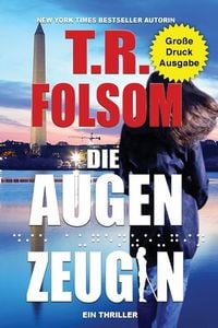 Produktbild: Die Augenzeugin (Ein Thriller) (Gro&szlig;e Druckausgabe)