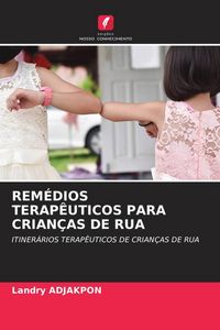 Produktbild: Rem&eacute;dios Terap&ecirc;uticos Para Crian&ccedil;as De Rua