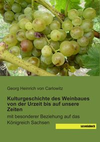 Produktbild: Kulturgeschichte des Weinbaues von der Urzeit bis auf unsere Zeiten