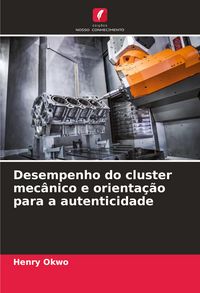 Produktbild: Desempenho do cluster mec&acirc;nico e orienta&ccedil;&atilde;o para a autenticidade
