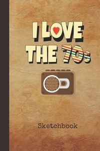 Produktbild: I Love The 70s Sketchbk