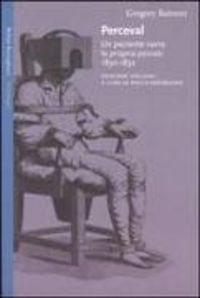 Produktbild: Perceval. Un paziente narra la propria psicosi, 1830-1832