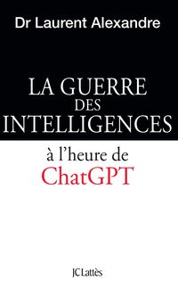 Produktbild: La guerre des intelligences &agrave; l'heure de ChatGPT