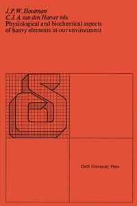 Produktbild: Physiological and biochemical aspects of heavy elements in our environment