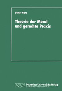 Produktbild: Theorie der Moral und gerechte Praxis