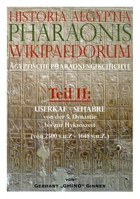 Bild vom Artikel Historia Aegyptia Pharaonis Wikipaedorum, Teil II vom Autor Gerhart ginner