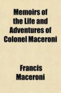 Produktbild: Memoirs of the Life and Adventures of Colonel Maceroni (Volume 1)