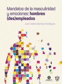 Produktbild: Mandatos de la masculinidad y emociones: hombres (des)empleados