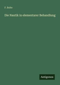 Produktbild: Die Nautik in elementarer Behandlung