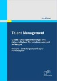 Produktbild: Talent Management: Einem F&uuml;hrungskr&auml;ftemangel mit zielgerichtetem Personalmanagement vorbeugen