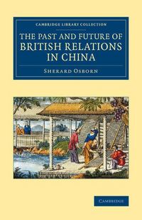 Produktbild: The Past and Future of British Relations in China