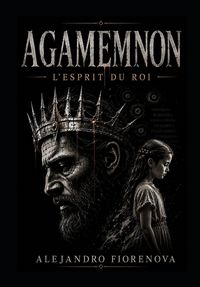 Produktbild: AGAMEMNON - L'ESPRIT DU ROI