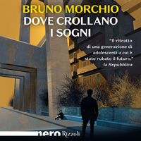 Produktbild: Dove crollano i sogni (Nero Rizzoli)